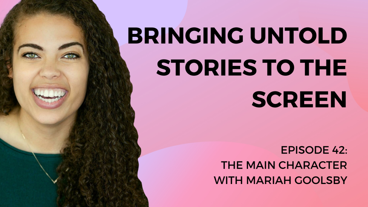 Mariah Goolsby on Becoming the Main Character & the Power of Representation